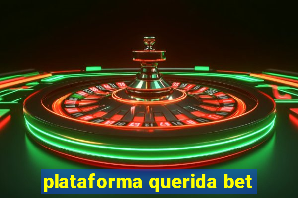 plataforma querida bet